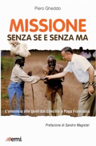 La missione alle genti non è finita – Padre Gheddo su Il Timone